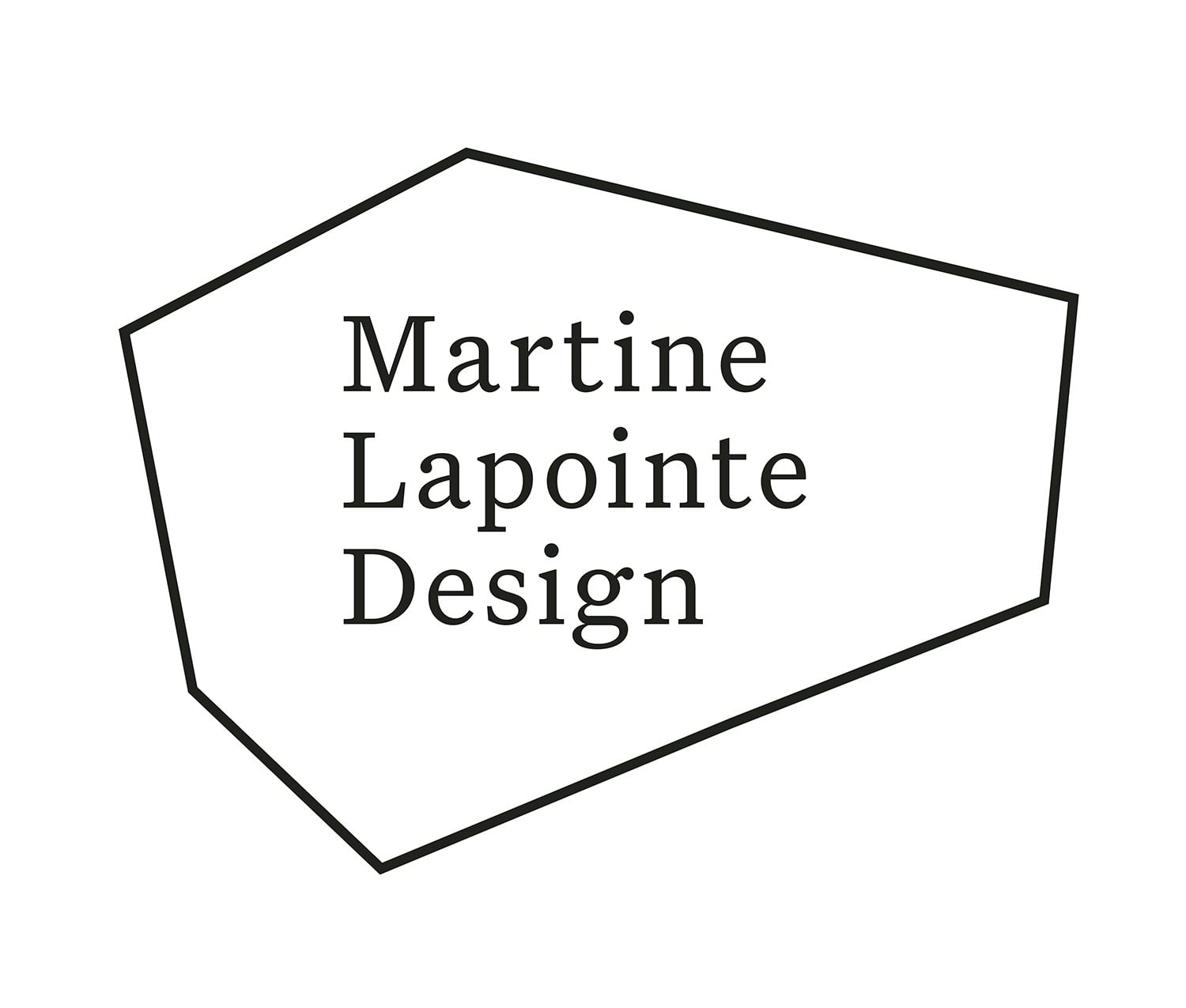 Martine Lapointe @Martin Lapointe Design